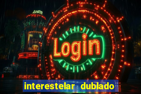 interestelar dublado download mega